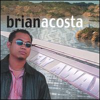 Brian Acosta - Fly Away lyrics