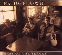 Bridgetown - East of the Tracks lyrics