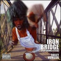 Iron Bridge - Toilet Humour lyrics