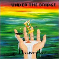 Under The Bridge - Masterplan lyrics