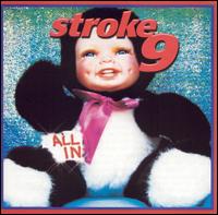Stroke 9 - All In lyrics