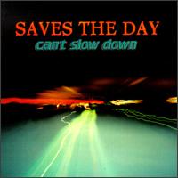 Saves the Day - Can't Slow Down lyrics