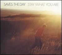 Saves the Day - Stay What You Are lyrics