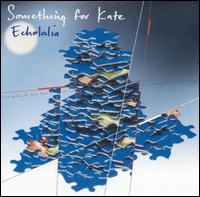Something For Kate - Echolalia lyrics