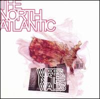 The North Atlantic - Wires in the Walls lyrics