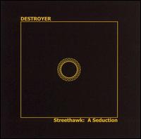 Destroyer - Streethawk: A Seduction lyrics