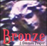 Bronze - A Common Prayer lyrics