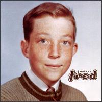 Fred Schneider - Just Fred lyrics