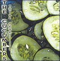 The Cucumbers - Total Vegetility: Alt., Vol. 3 lyrics