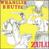 Wrangler Brutes - Zulu lyrics