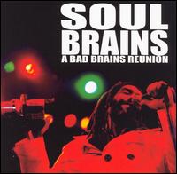 Soul Brains - A Bad Brains Reunion [live] lyrics