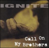 Ignite - Call on My Brothers lyrics