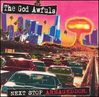The God Awfuls - Next Stop Armageddon lyrics