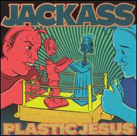 Jackass - Plastic Jesus lyrics