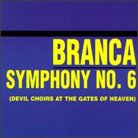 Glenn Branca - Symphony No. 6 (Devil Choirs at the Gates of Heaven) lyrics
