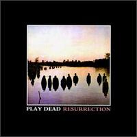 Play Dead - Resurrection lyrics