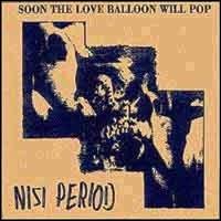 Nisi Period - Soon the Love Balloon Will Pop lyrics