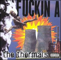 The Thermals - Fuckin A lyrics