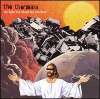 The Thermals - The Body, the Blood, the Machine lyrics