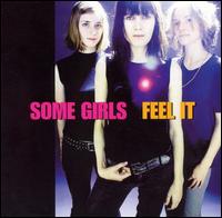 Some Girls - Feel It lyrics