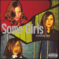 Some Girls - Crushing Love [CD/DVD] lyrics