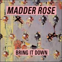 Madder Rose - Bring It Down lyrics