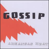 The Gossip - Arkansas Heat lyrics