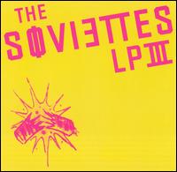 The Soviettes - LP III lyrics