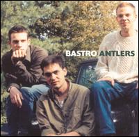 Bastro - Antlers: Live 1991 lyrics