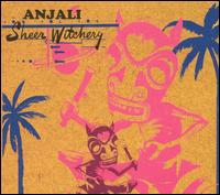 Anjali - Sheer Witchery lyrics