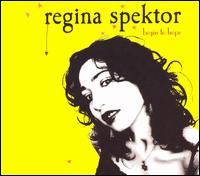 Regina Spektor - Begin to Hope [Bonus CD] lyrics