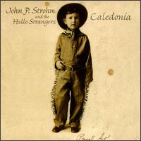 John P. Strohm - Caledonia lyrics