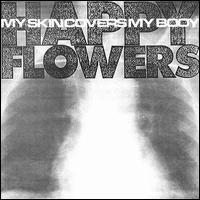 Happy Flowers - My Skin Covers My Body lyrics