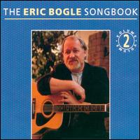 Eric Bogle - Songbook, Vol. 2 lyrics