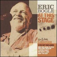 Eric Bogle - At This Stage: The Live Collection lyrics