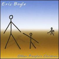 Eric Bogle - Other People's Children lyrics
