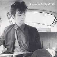Andy White - Rave On lyrics