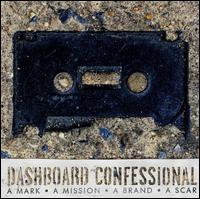Dashboard Confessional - A Mark, A Mission, A Brand, A Scar [2003 Bonus DVD] lyrics