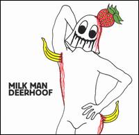 Deerhoof - Milk Man lyrics