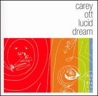 Carey Ott - Lucid Dream lyrics