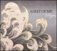 Army of Me - Citizen lyrics