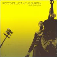 Rocco Deluca - I Trust You to Kill Me lyrics