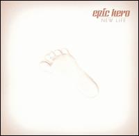 Epic Hero - New Life lyrics