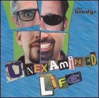 The Brodys - Unexamined Life lyrics