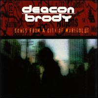 Deacon Brody - Songs from a City of Marigolds lyrics