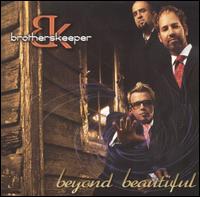 Brother's Keeper - Beyond Beautiful lyrics