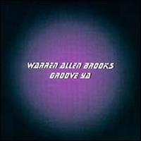 Warren Allen Brooks - Groove Ya lyrics