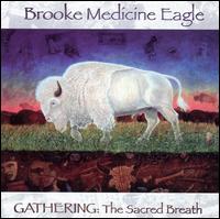 Brooke Medicine Eagle - Gathering: The Sacred Breath lyrics