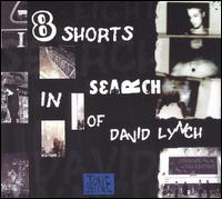 Johnnie Valentino - Eight Shorts in Search of David Lynch lyrics