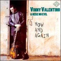 Vinny Valentino & Here No Evil - Now & Again lyrics